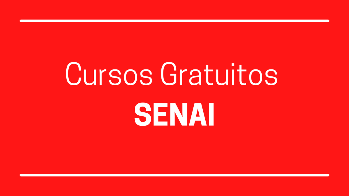 Cursos Gratuitos SENAI 2025 Descubra Tudo Sobre Os Cursos Requisitos